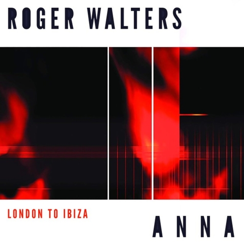 ANNA & Roger Walters - London To Ibiza [SMS0044R]